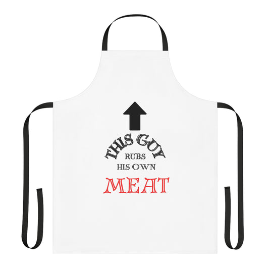 This Guy Rubs His Own Meat - Apron
