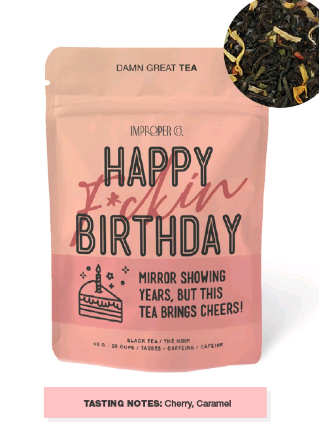 🇨🇦 Happy F*cking Birthday Loose Leaf Tea 🇨🇦 Improper tea