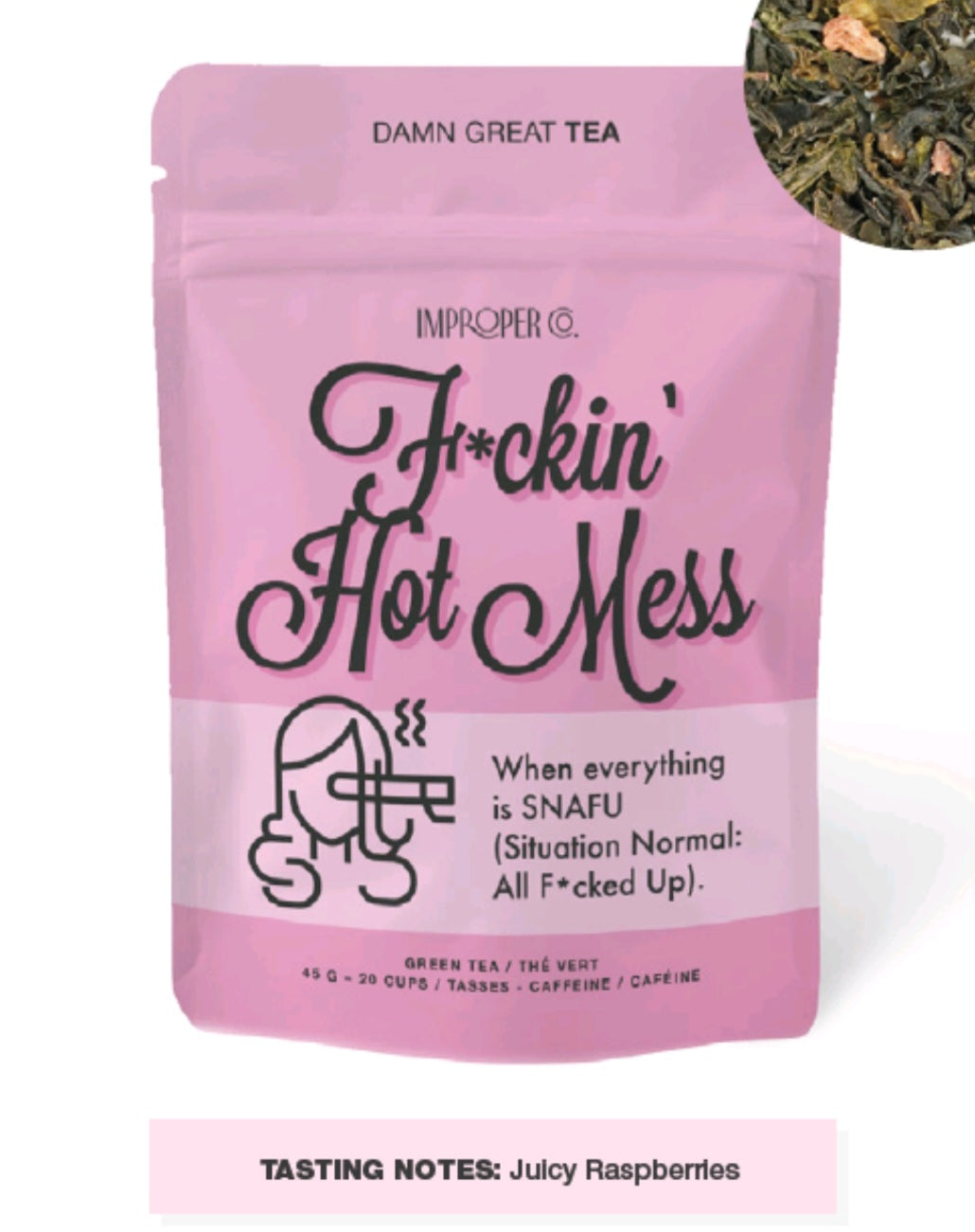 🇨🇦 Fuckin' Hot Mess Loose Leaf Tea 🇨🇦 Improper tea