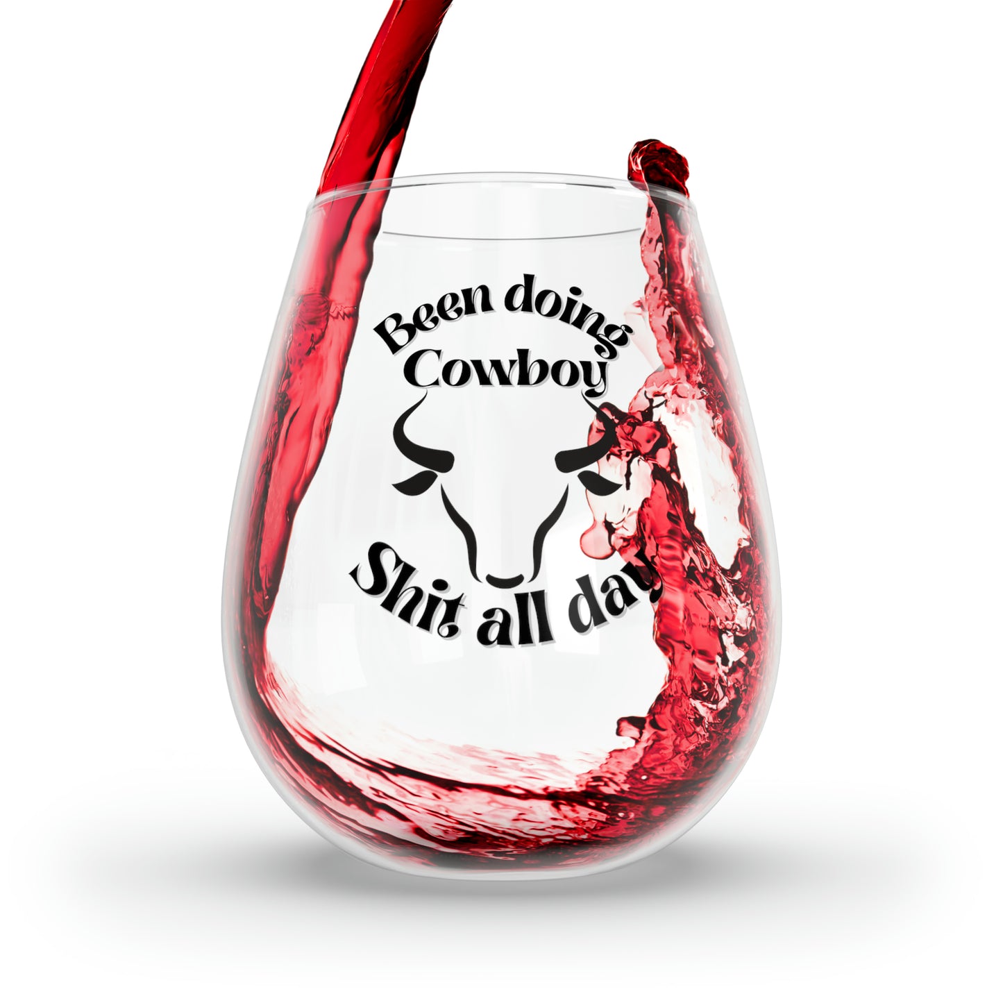 Been Doing Cowboy Shit All Day Stemless Wine Glass, 11.75oz