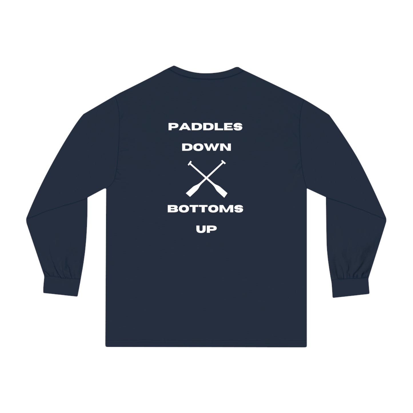 Unisex Classic Long Sleeve T-Shirt - Paddles Down Bottoms Up