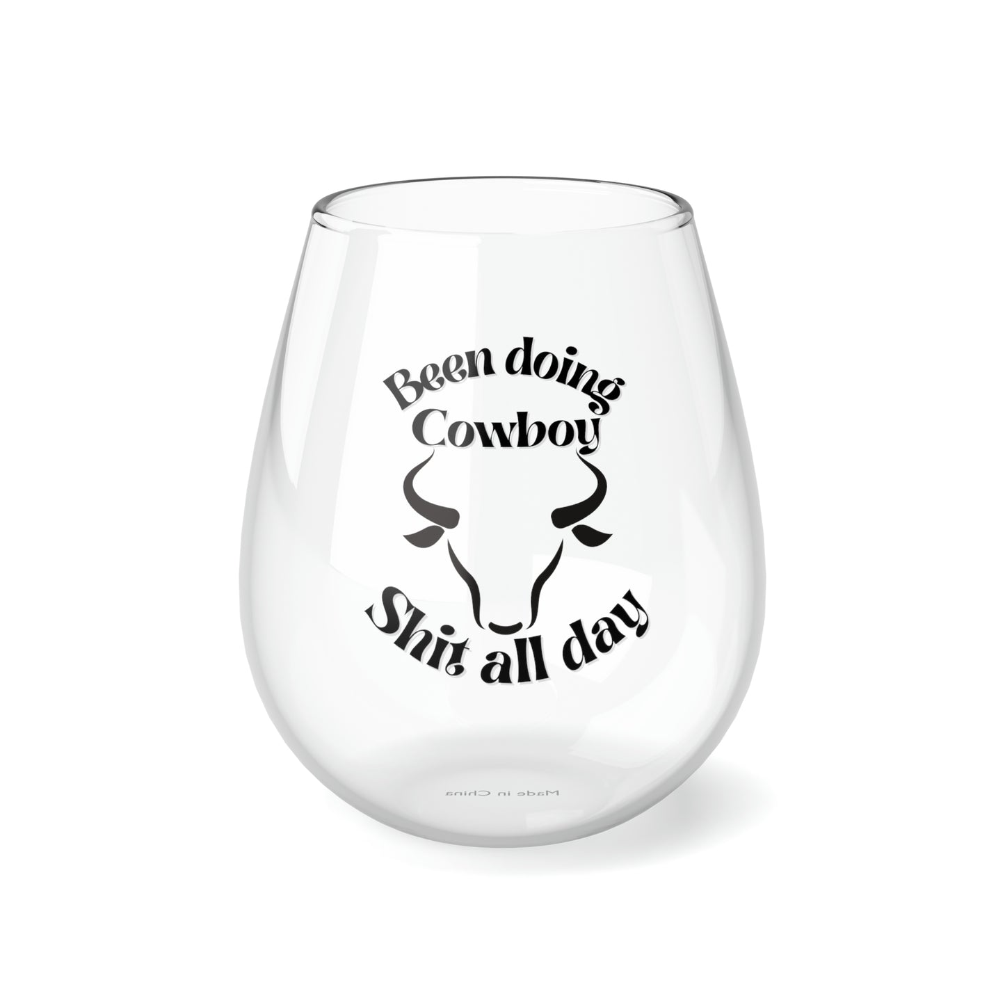 Been Doing Cowboy Shit All Day Stemless Wine Glass, 11.75oz