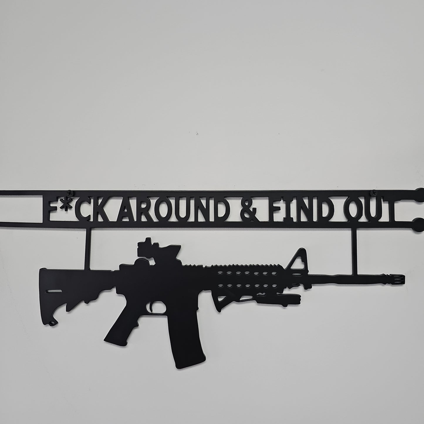 Fuck Around Find Out Metal Sign