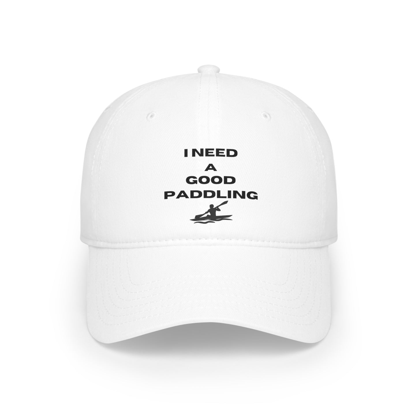 Low Profile Baseball Cap - I Need A Good Paddling