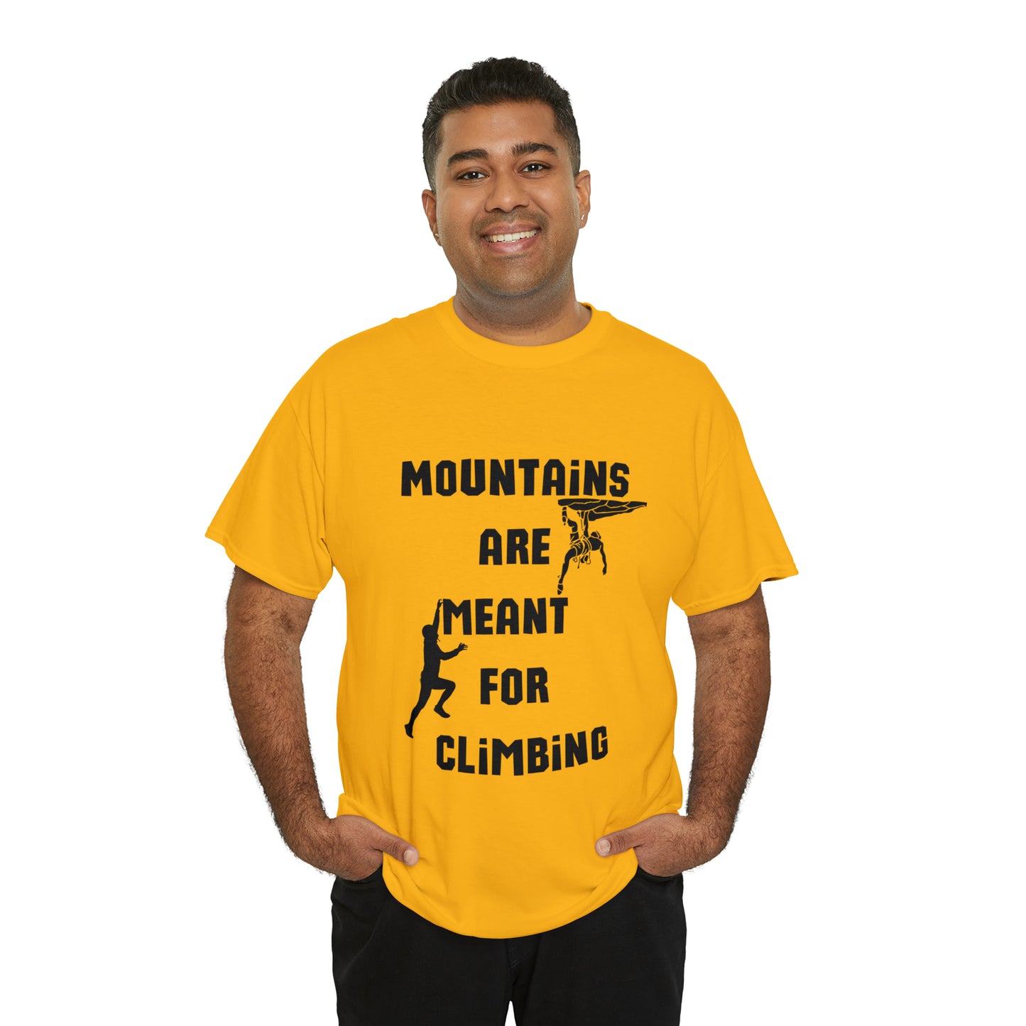 Mountains are Meant For Climbing