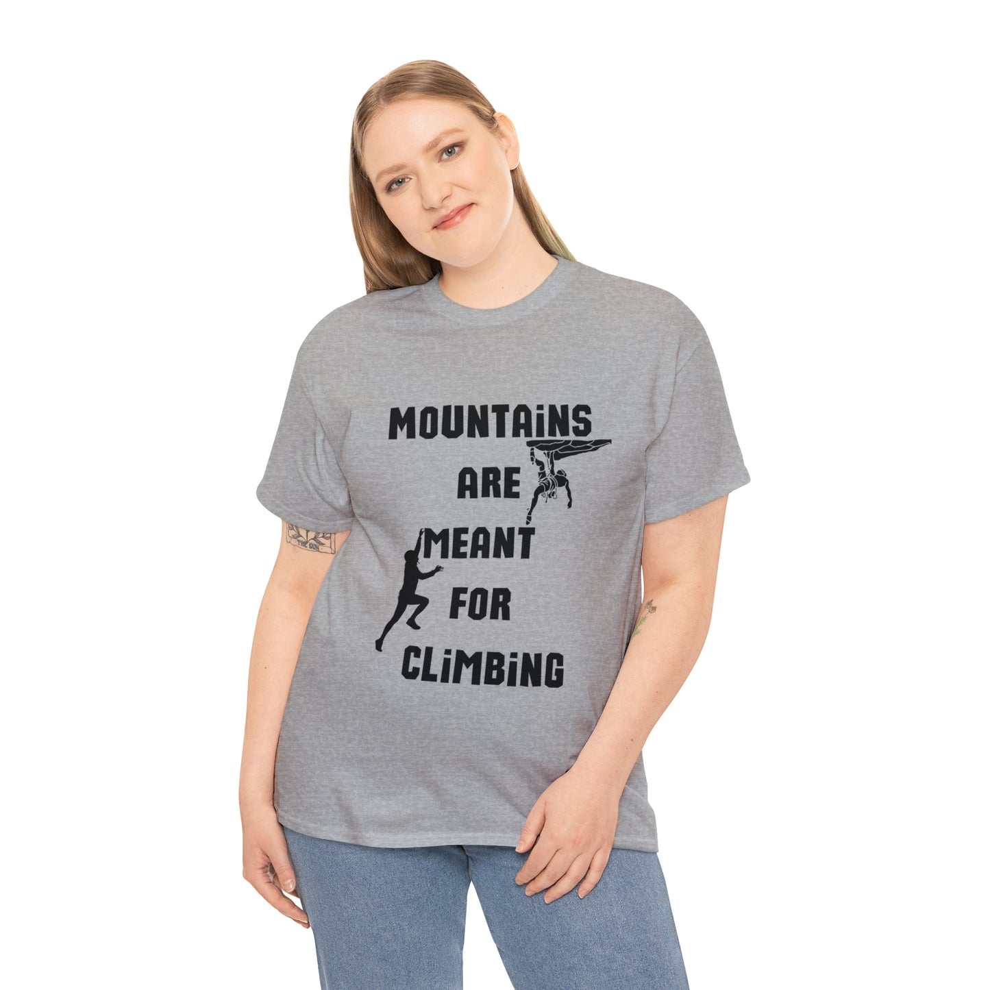 Mountains are Meant For Climbing