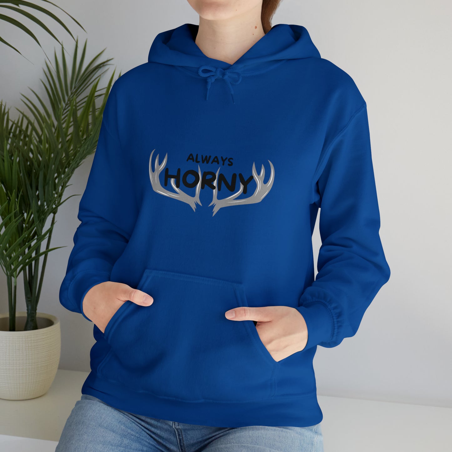 Always Horny - Hooded Sweatshirt