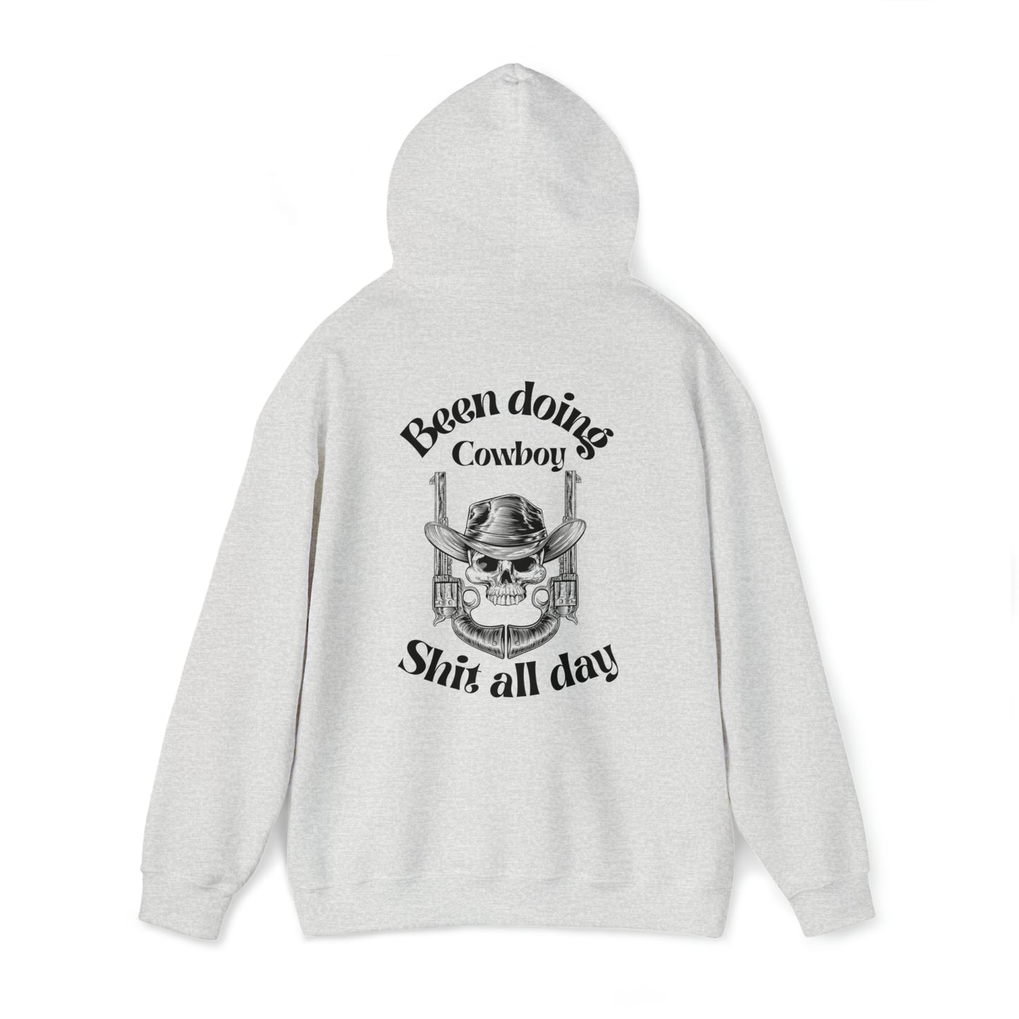 Been doing Cowboy Shit all day Hoodie