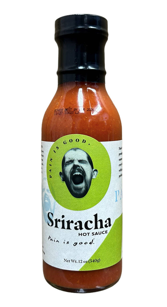 Pain Is Good Sriracha